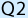Q2