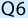Q6